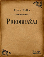 Franz Kafka — Preobražaj