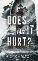 H.D. Carlton — Does it hurt? - Fáj?
