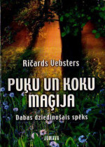 Ričards Vebsters — Puķu un koku maģija Dabas dziedinošais spēks