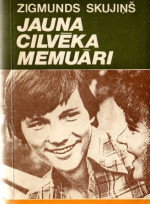Zigmunds Skujiņš — Jauna cilvēka memuāri
