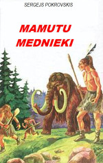 Sergejs Pokrovskis — Mamutu mednieki