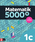 Lena Alfredsson, Hans Heikne, Sanna Bodemyr — Matematik 5000+ Kurs 1c Lärobok Upplaga 2021