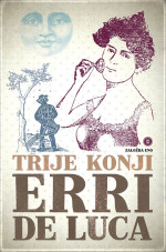 Erri De Luca — Trije konji