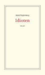 Fjodor Mikhailovitsj Dostojevskij — Idioten