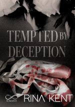 Rina Kent — Tempted by Deception