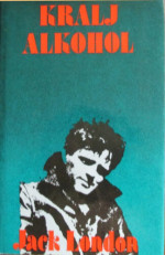 Jack London — Kralj alkohol