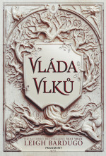Bardugo, Leigh — Nikolaj Lantsov 2 - Vláda vlků