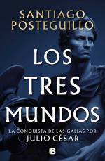 Santiago Posteguillo — Los tres mundos