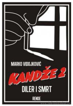 Marko Vidojković — Kandže 2 - Diler i smrt