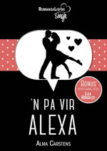 Alma Carstens   — ’n Pa vir Alexa (Romanza Liefde)