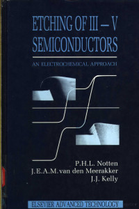 P.H.L.Notten J.E.A.M.van Meerakker J.J.Kelly, P. H. L Notten, J. J Kelly, J. E. A. M. van den Meerakker, P.H.L. Notten, J.E.A.M. van den Meerakker, J.J. Kelly, Peter H. L Notten, Notten, P. H. L., P. H. L. Notten — Etching of III-V semiconductors:an electrochemical approach