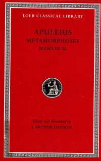 J.ARTHUR HANSON — APULEIUS METAMORPHOSES BOOKS VII-XI
