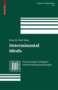 Rosa M. Miró-Roig — Determinantal Ideals