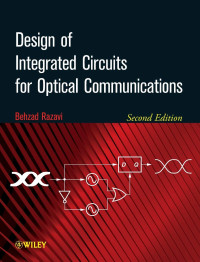 BEHZAD RAZAVI, Razavi, Behzad, Behzad Razavi — DESIGN OF INTEGRATED CIRCUITS FOR OPTICAL COMMUNICATIONS SECOND EDITION