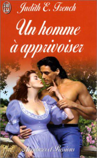 French, Judith E — Un Homme À Apprivoiser