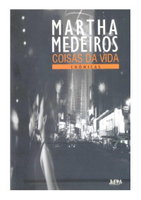 Da Vida, Coisas — Martha Medeiros