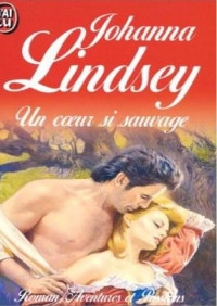 Johanna Lindsey — un coeur si sauvage