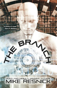 Mike Resnick — The Branch
