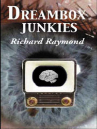 Richard Raymond — Dreambox Junkies