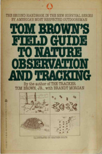Tom Brown Jr. — Tom Brown's Field Guide to Nature Observation and Tracking