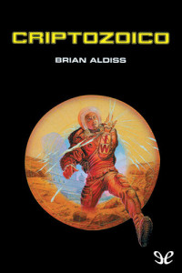 Brian W. Aldiss — Criptozoico