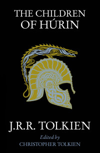 J. R. R. Tolkien — The Children of Hurin