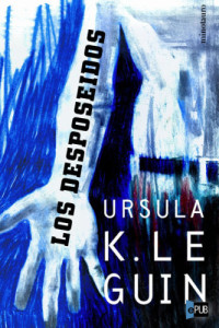 le Guin, Ursula K — Los desposeídos