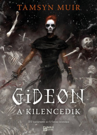 Tamsyn Muir — Gideon, a Kilencedik