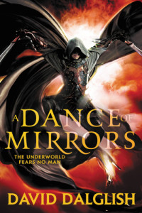 David Dalglish — A Dance of Mirrors