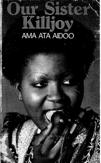 Ama Ata Aidoo — Our Sister Killjoy: or Reflections from a Black-eyed Squint