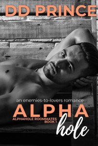 DD Prince — Alphahole (Alphahole Roommates #1)
