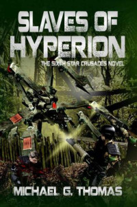 Thomas, Michael G — Slaves of Hyperion