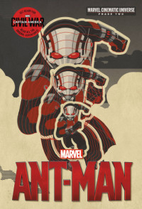 Irvine Alex; Wright Edgar; Cornish Joe; McKay Adam — Marvel's Ant-Man: Phase Two
