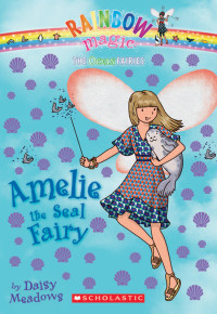 Daisy Meadows — Amelie the Seal Fairy