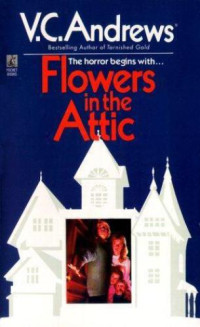 Andrews, V C — Flowers in the Attic