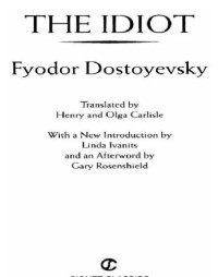 Fyodor Dostoevsky, Henry and Olga Carlisle — The Idiot Translated by Henry and Olga Carlisle