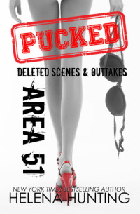 Helena Hunting — Area 51: Pucked Series Deleted Scenes & Outtakes (Pucked #4.1)
