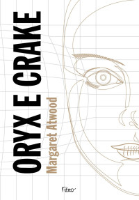 Atwood Margaret — Oryx e Crake