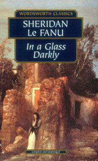 le Fanu, Joseph Sheridan — In a Glass Darkly