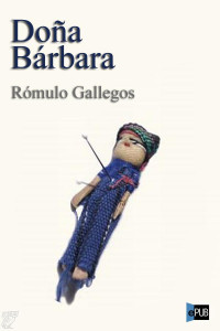 Gallegos Rómulo — Doña Bárbara