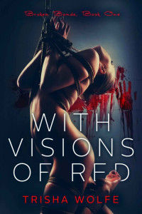Wolfe Trisha — With Visions of Red