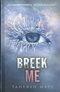 Mafi Tahereh — Touching Juliette 02 - Breek me