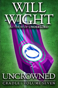 Wight Will — Uncrowned (Cradle Book 7)