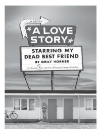 Horner Emily — A Love Story Starring My Dead Best Friend