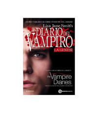 Smith, Lisa Jane — Il diario del Vampiro. La genesi