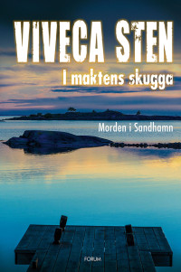 Viveca Sten — I maktens skugga