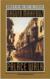 Mahfouz Naguib — Palace Walk