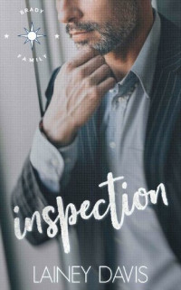 Lainey Davis — Inspection: A Silver Fox Romance (Brady Family Book 3)