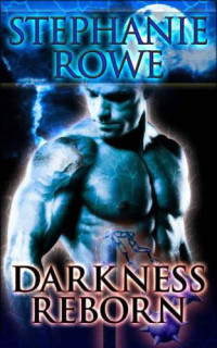 Rowe Stephanie — Darkness Reborn