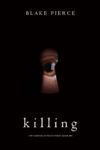 Blake Pierce — Killing